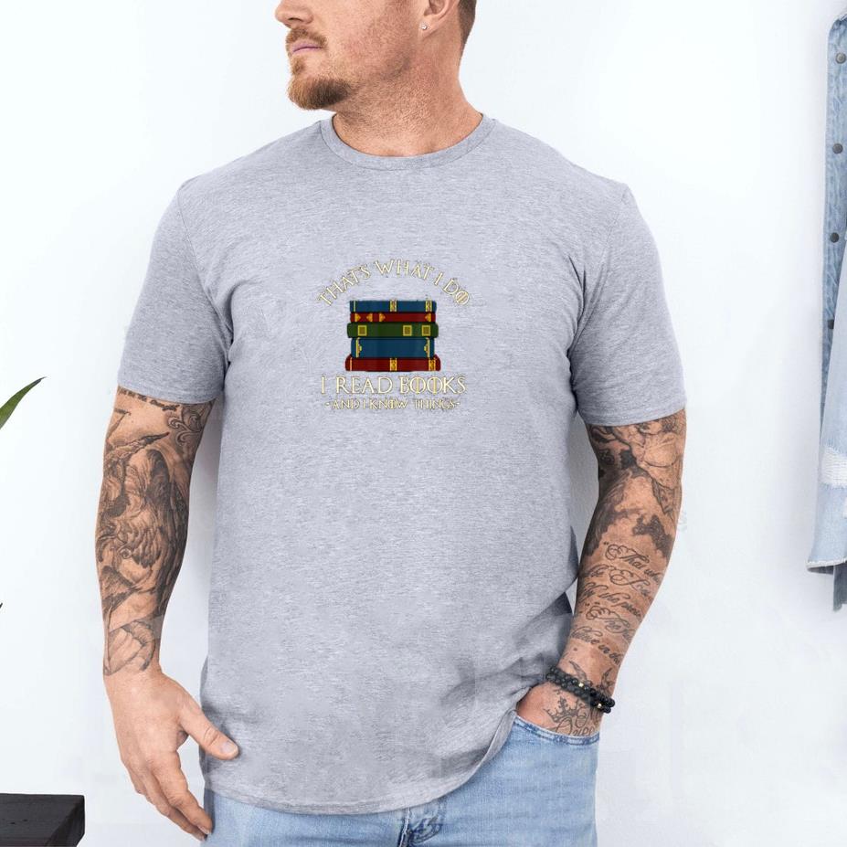 Thats What I Do I Read Books And I Know Things Reading T-Shirt - Image 4