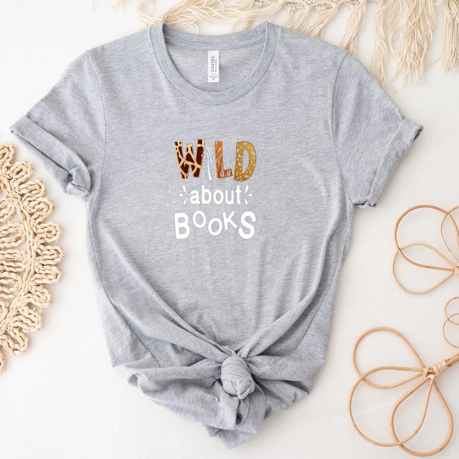Wild about Books Library Librarians Book Lover and Reader T-Shirt